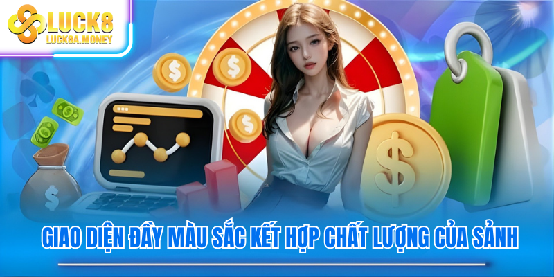Giao diện đầy màu sắc kết hợp chất lượng của sảnh