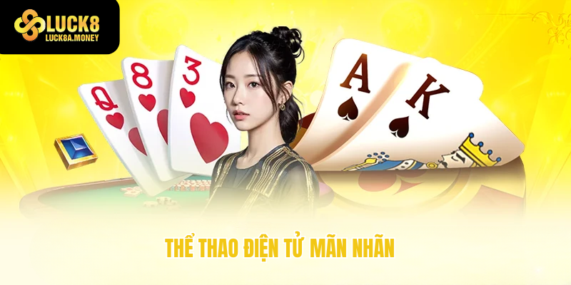 Thể thao điện tử mãn nhãn